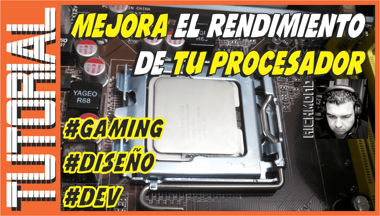 Cómo mejorar el rendimiento de tu procesador para videojuegos