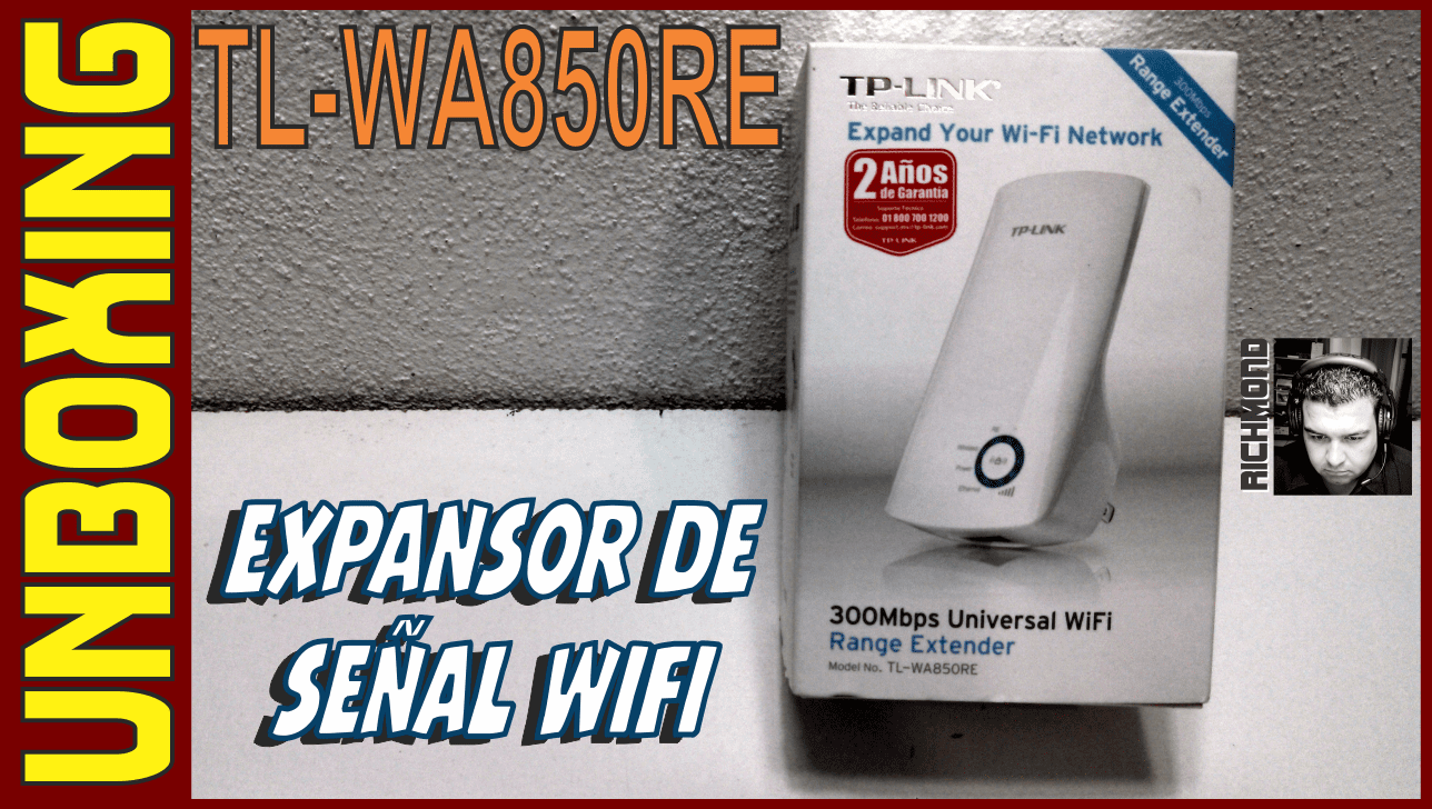 Unboxing: Expansor de rango TP-Link TL-WA850RE, expande tu red WiFi