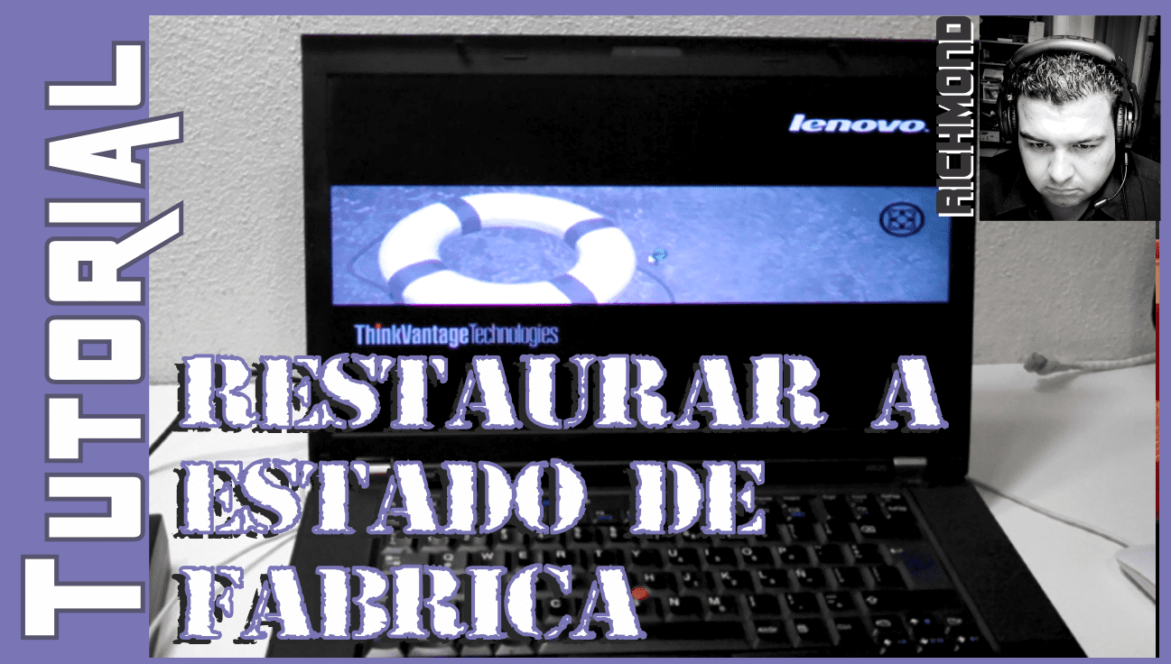 Cómo restaurar a estado de fábrica una Lenovo ThinkPad W520