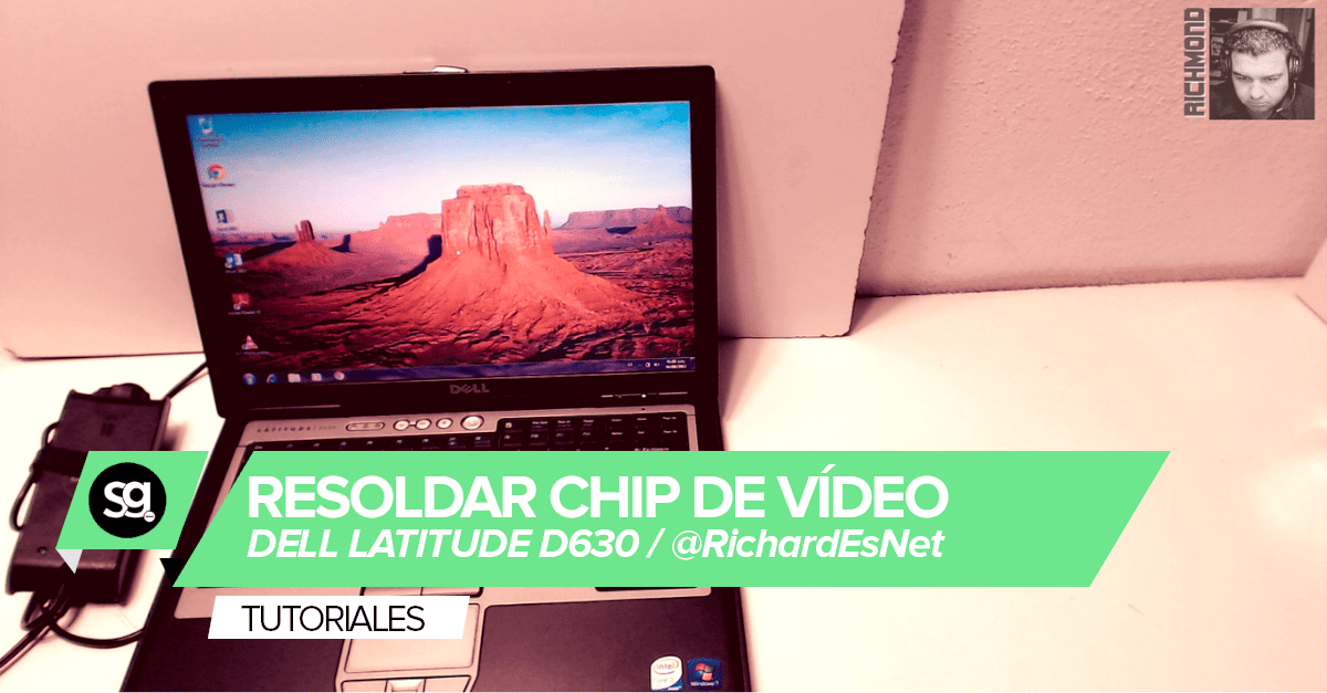 Cómo resoldar chip de vídeo de una DELL LATITUDE D630