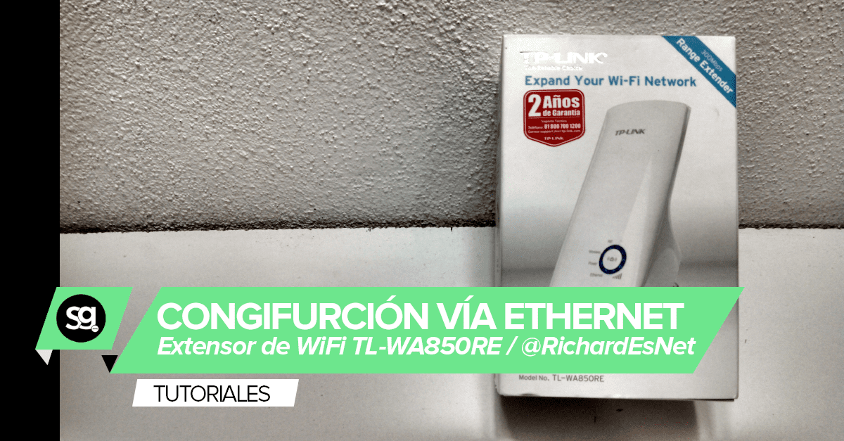 Cómo configurar extensor de rango TL-WA850RE | Ethernet @TPLink_Mexico