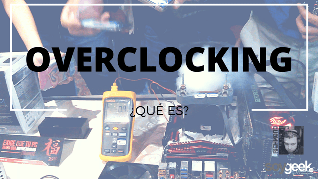 Overclocking ¿Qué es?