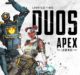 ¿Ya probaste el modo Duo en Apex Legends?